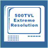 500 tvl Extreme resolution